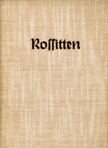 Thienemann, Johannes, 1938. Rossitten: 3 Jahrzehnte auf der Kurischen Nehrung. Volksausgabe - Neudamm: Neumann
